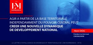 Henri Dou : Agir à partir de la base territoriale indépendamment du pouvoir central peut créer une nouvelle dynamique de développement national